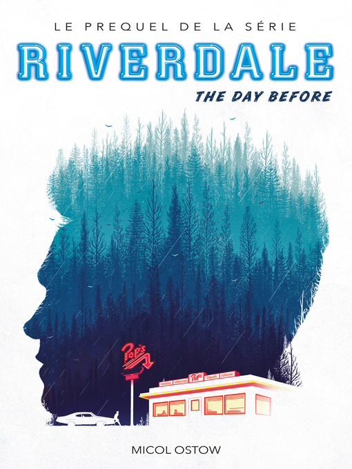 Title details for Riverdale--The day before (Prequel officiel de la série Netflix) by Micol Ostow - Wait list